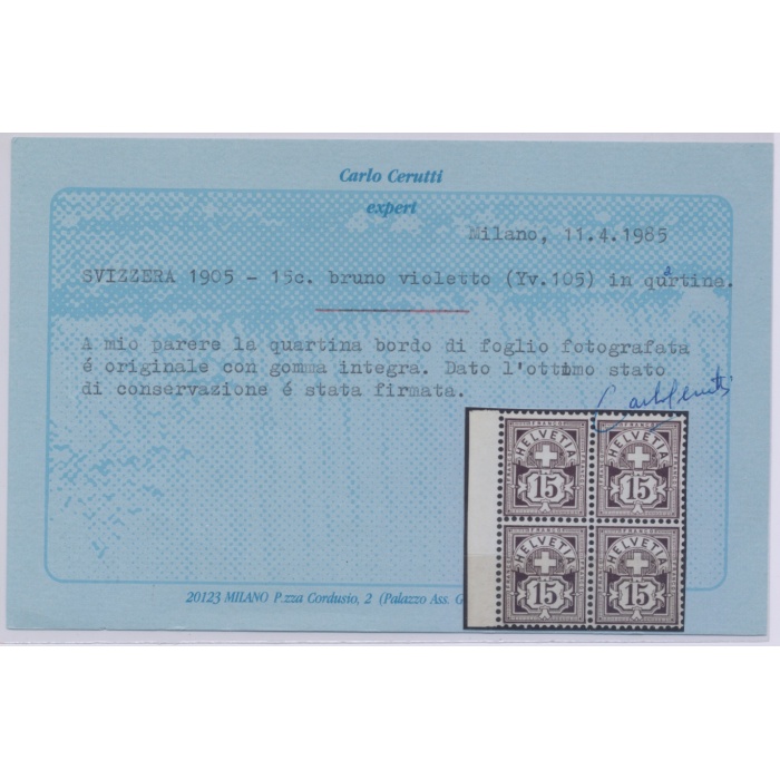 1905 SVIZZERA - n° 105 , 15 c. bruno violetto , MNH** QUARTINA - Certificato - Firmato Raybaudi