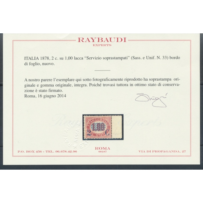 1878 Italia - Regno, n. 33 - 2 cent. su 1 lacca , Servizio sovrastampato, MNH** - Certificato Raybaudi  Bordo di foglio destro