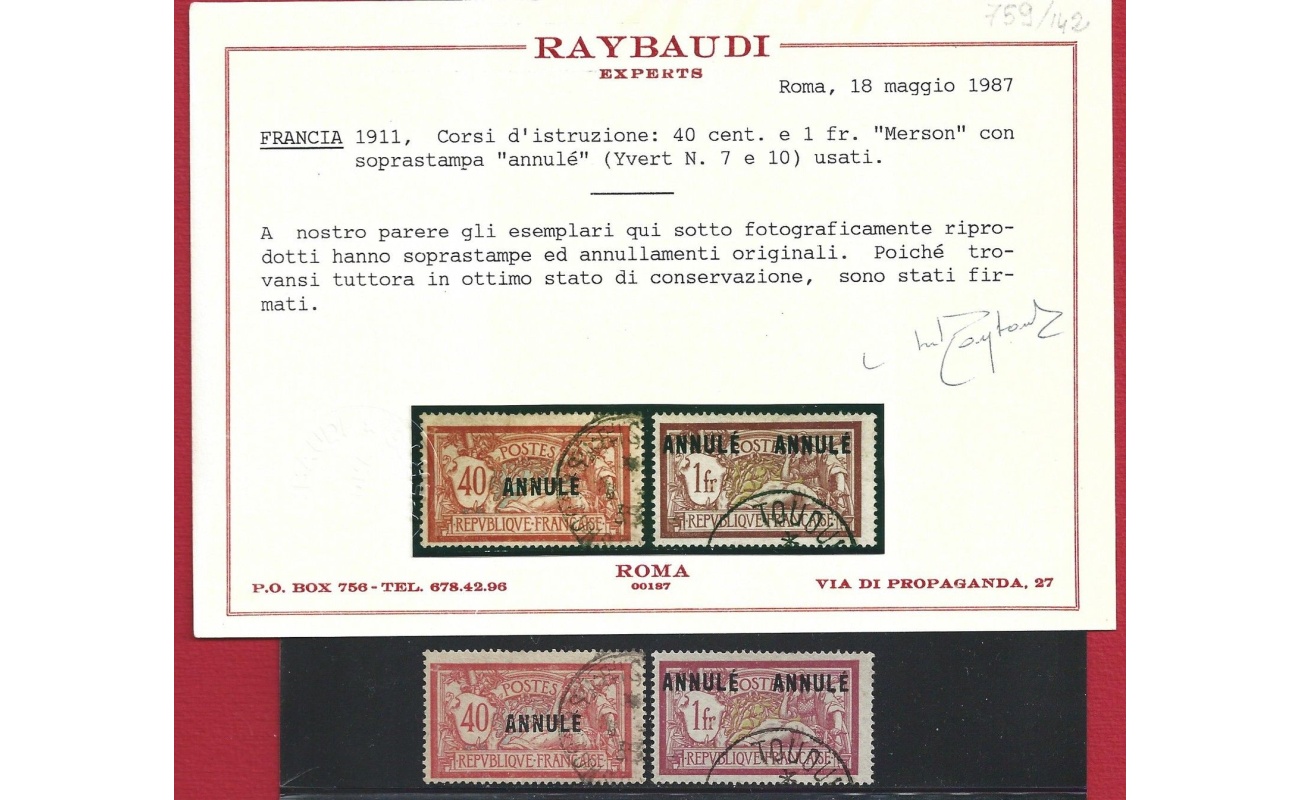 1911/23 FRANCIA , Catalogo Dallay n. 4/33 USATI Certificato Raybaudi - Yvert n. 7 e 10