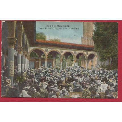 1917 MONTECATINI, Nuove Terme - Loggiato Verdi - Torretta  VIAGGIATA