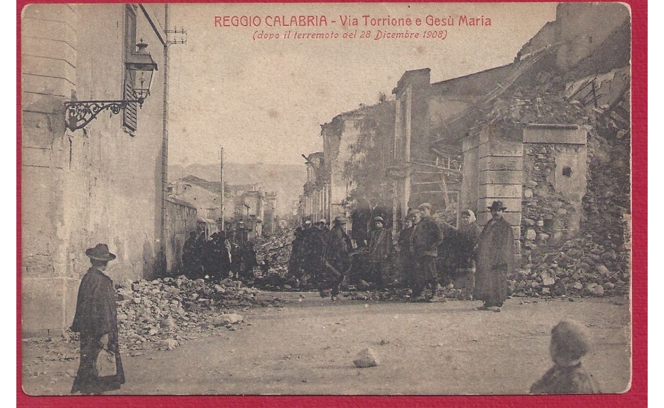 1909 REGGIO CALABRIA, Via Torrione e Gesù Maria dopo il terremoto NUOVA