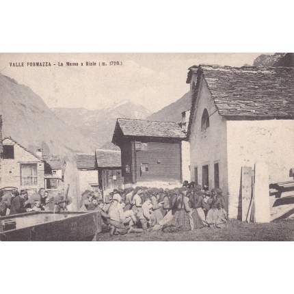 1916 Valle Formazza - La Messa a Riale