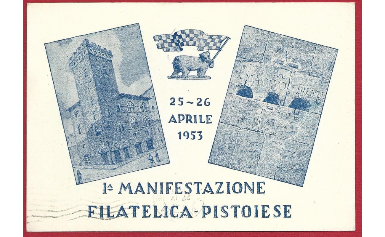 1953 PISTOIA Ia Manifestazione Filatelica Pistoiese - Cartolina Speciale